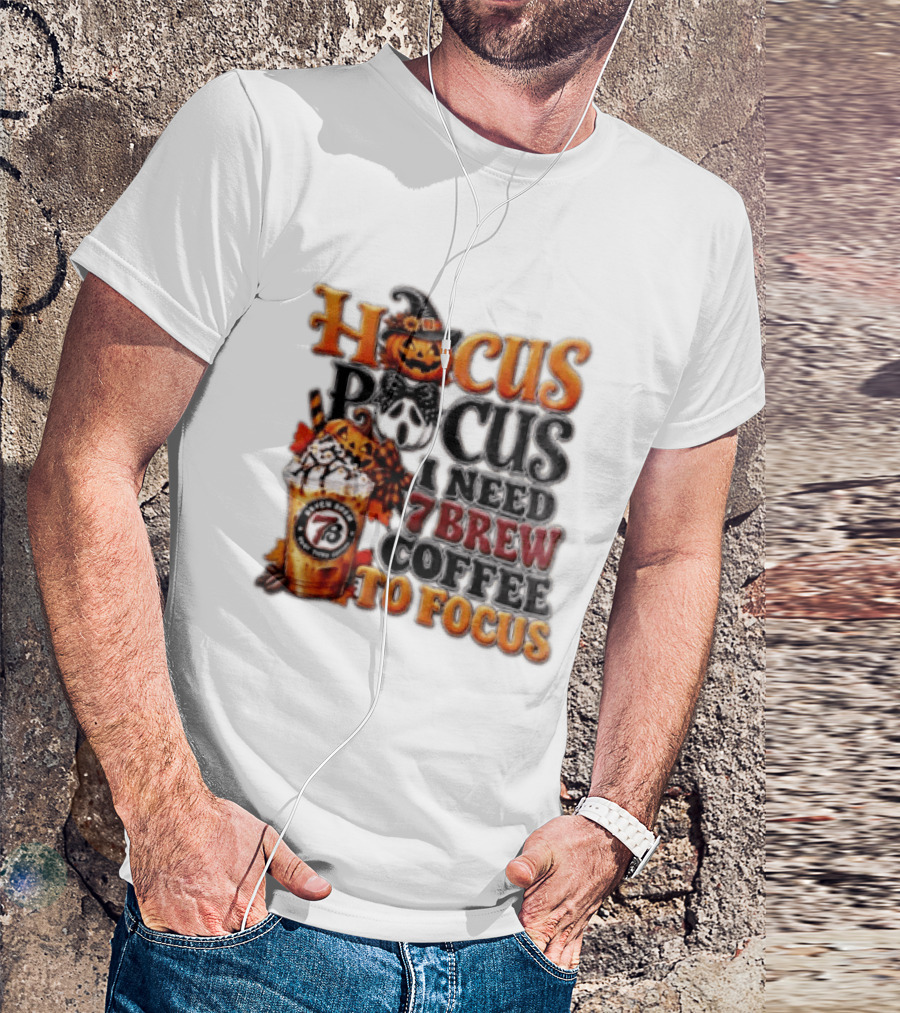 Hocus Pocus I Need 7 Brew Coffee To Focus Halloween Pumpkin Jack O' Lantern Drink T-Shirt