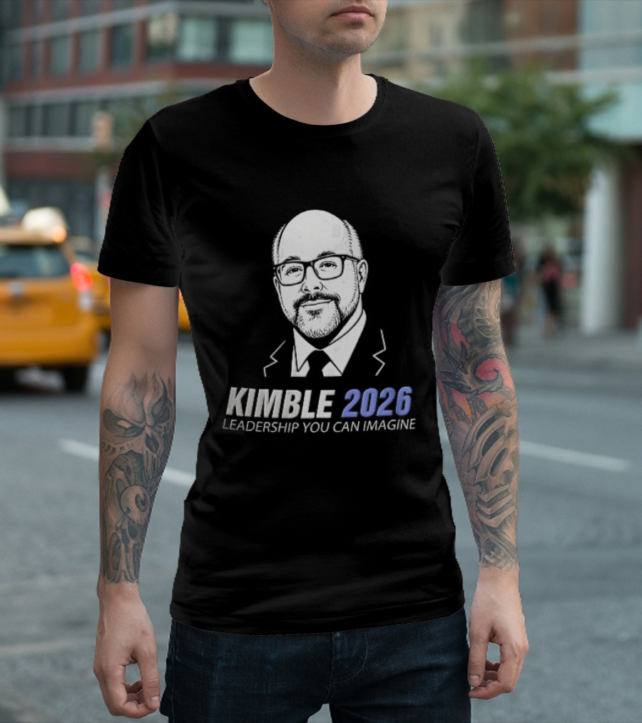 Kimble 2026 Leadership You Can Imagine Bearded Man Glasses Caricature T-Shirt