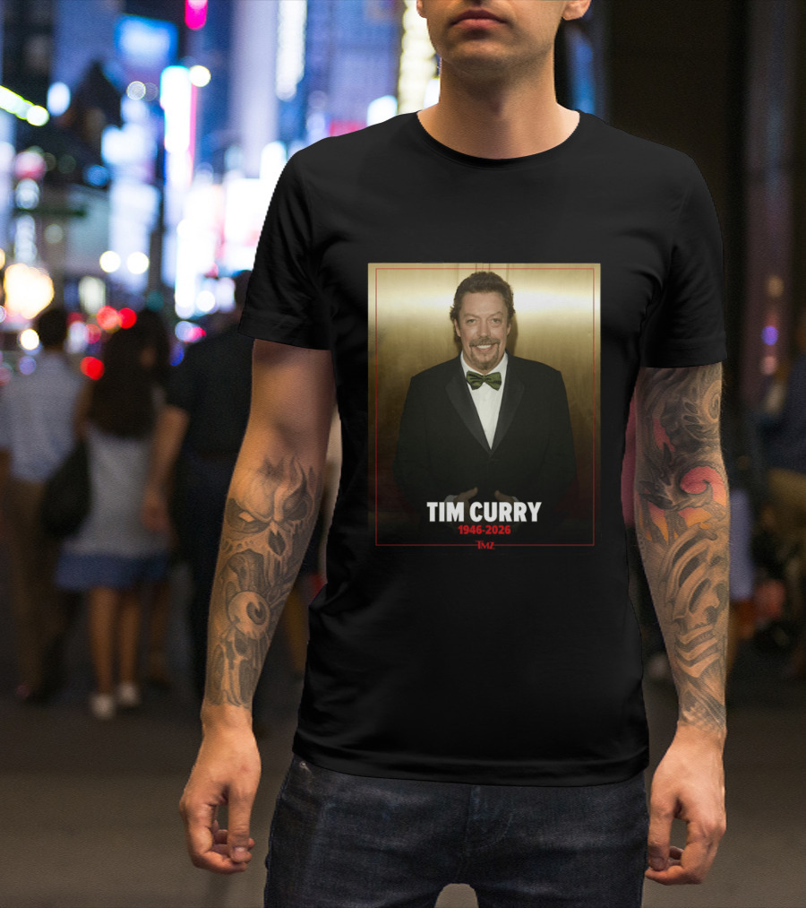 Tim Curry 1946 2026 TMZ T-Shirt