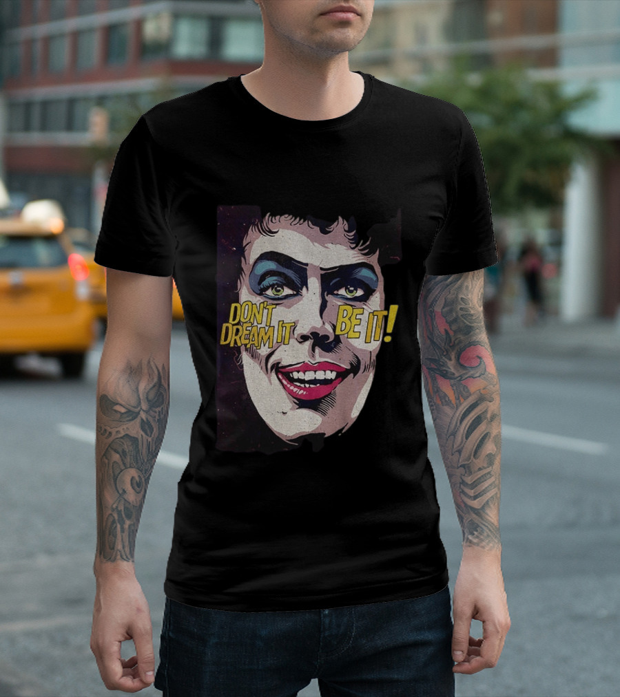 Tim Curry Rocky Horror Picture Show Don't Dream It Be It T-Shirt