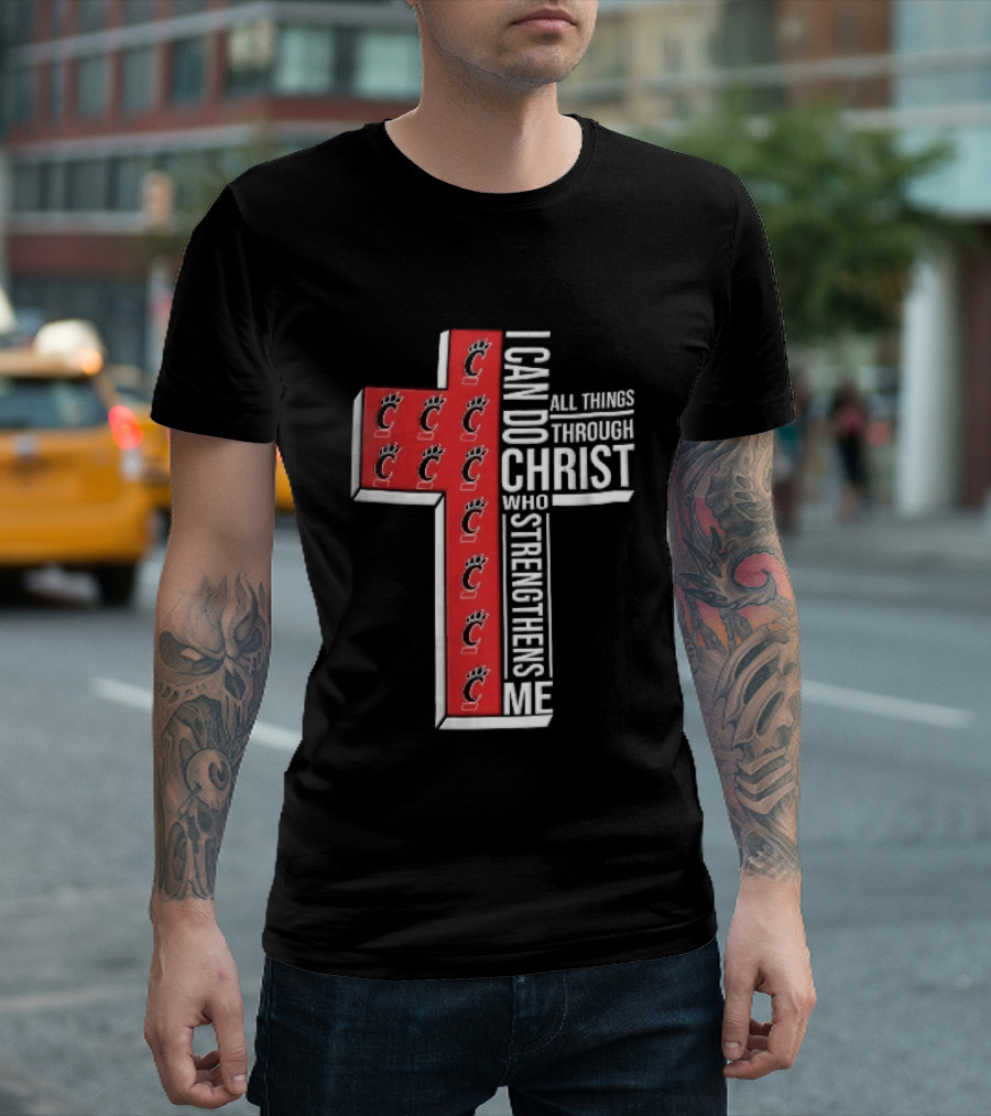 Cincinnati Bearcats I Can Do All Things Through Christ Who Strengthens Me Red Cross Christian NCAA T-Shirt