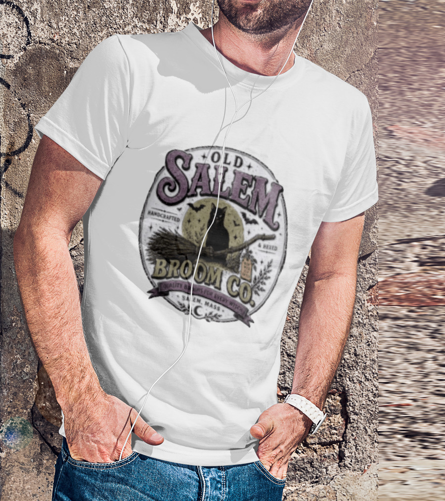 Old Salem Broom Co Handcrafted And Hexed Quality Brooms For Every Witch Salem Mass T-Shirt