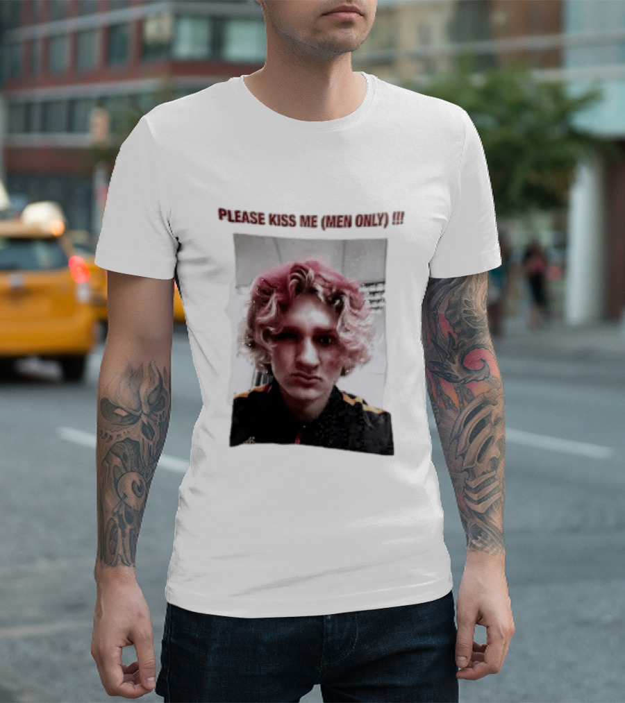 Please Kiss Me Men Only Meme Image With Wavy Hair Person T-Shirt
