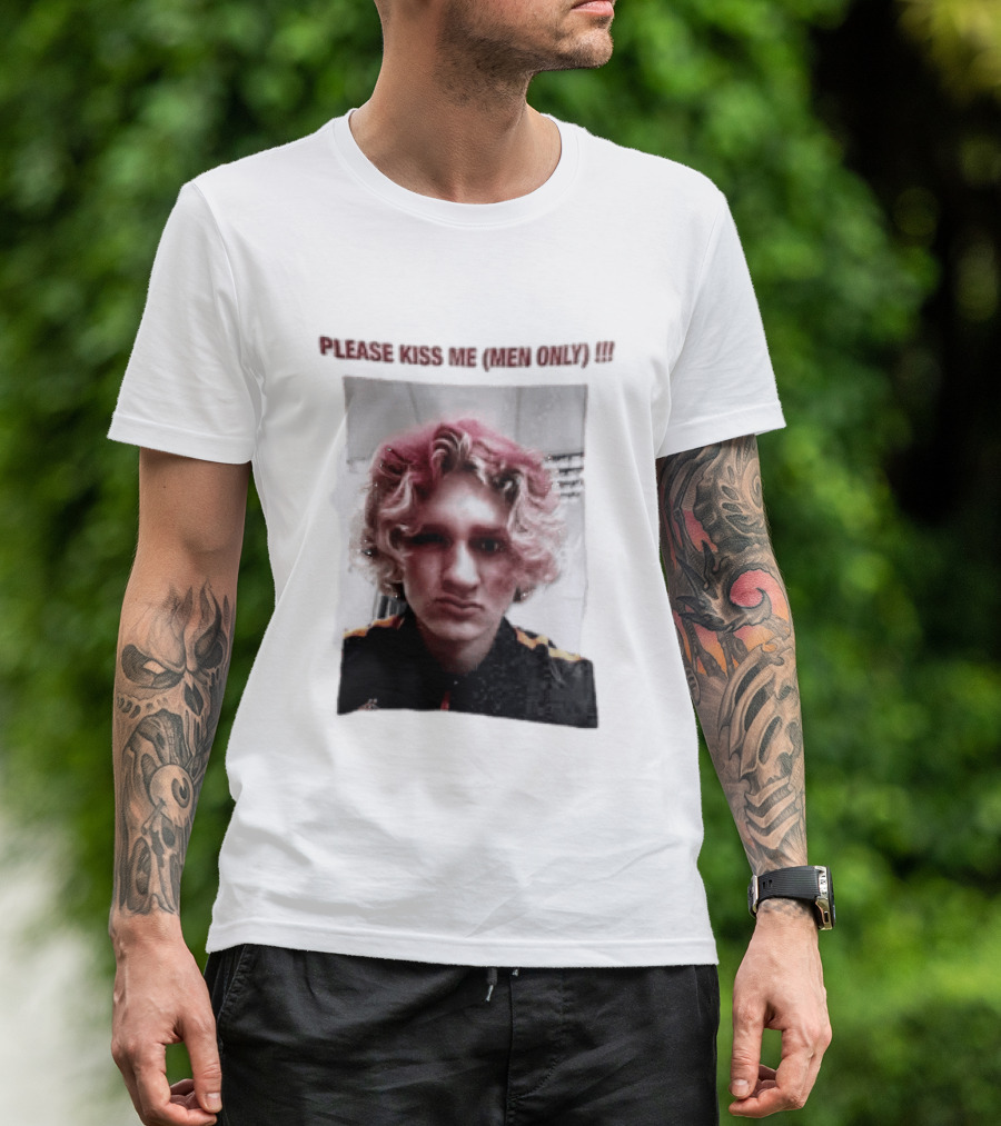 Please Kiss Me Men Only Meme Image With Wavy Hair Person T-Shirt