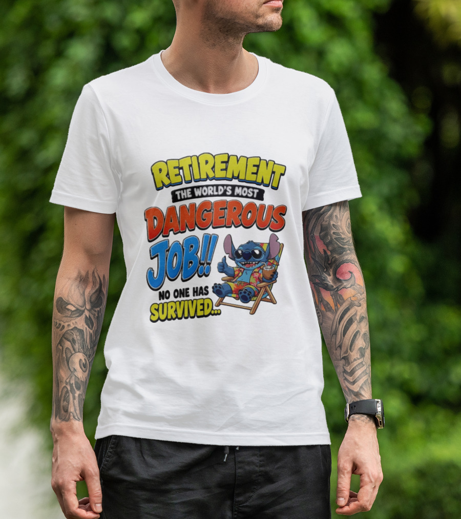 Retirement The World's Most Dangerous Job Stitch No One Has Survived T-Shirt