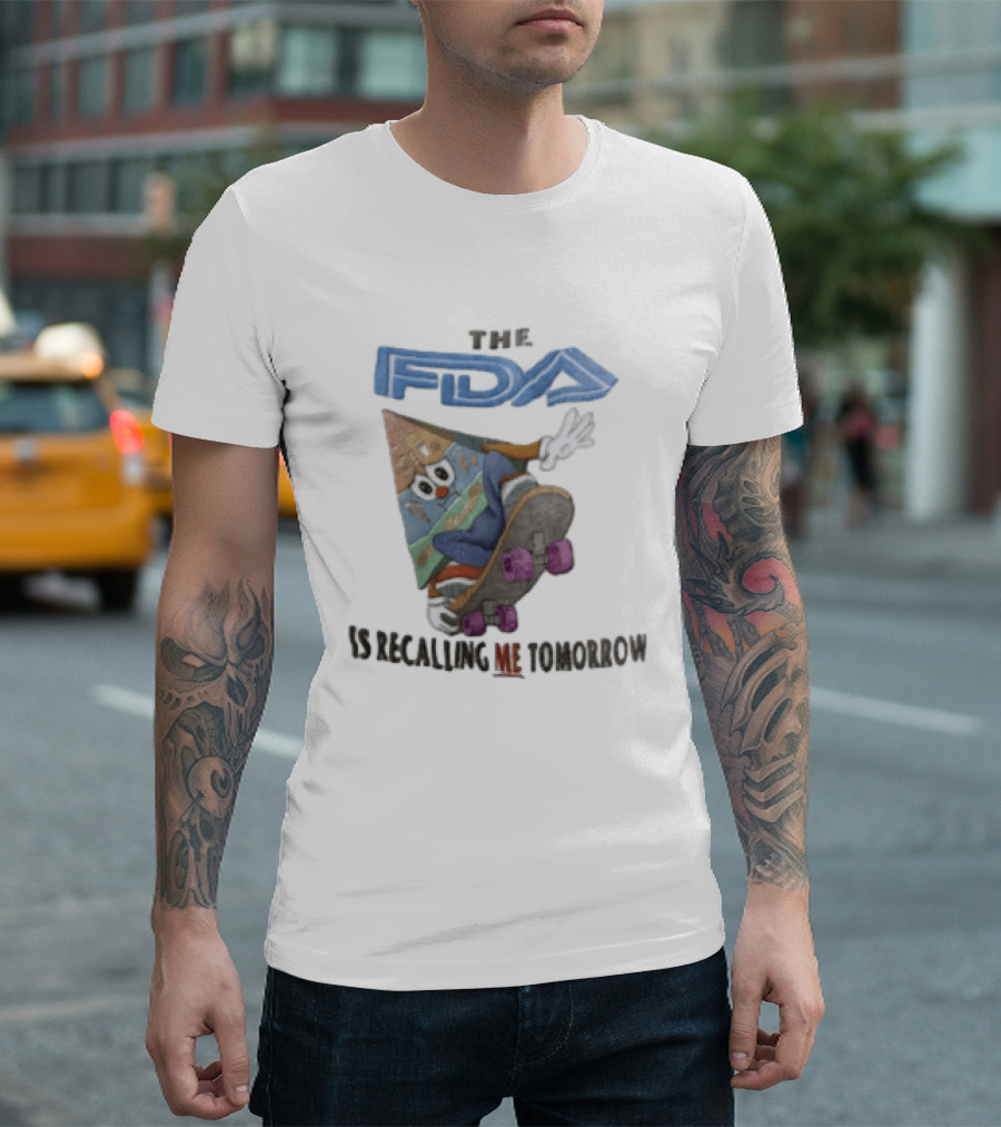 The FDA Is Recalling Me Tomorrow Food Pyramid Skateboard Cartoon T-Shirt