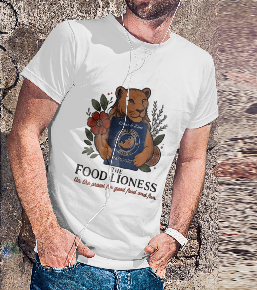 Anna Maria Island Passport Drinks Dine Feline Flowers The Food Lioness Prowl T-Shirt