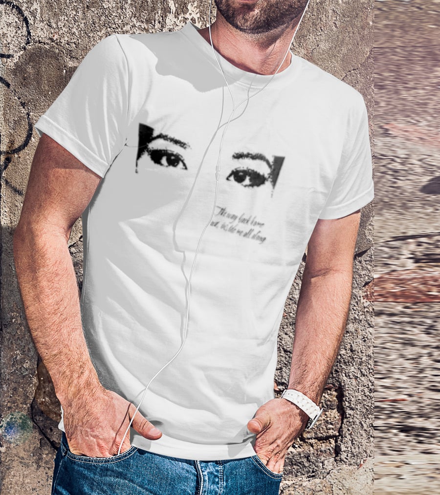 Thoughts Of Yesterday The Way Back Home Was Inside Me All Along T-Shirt
