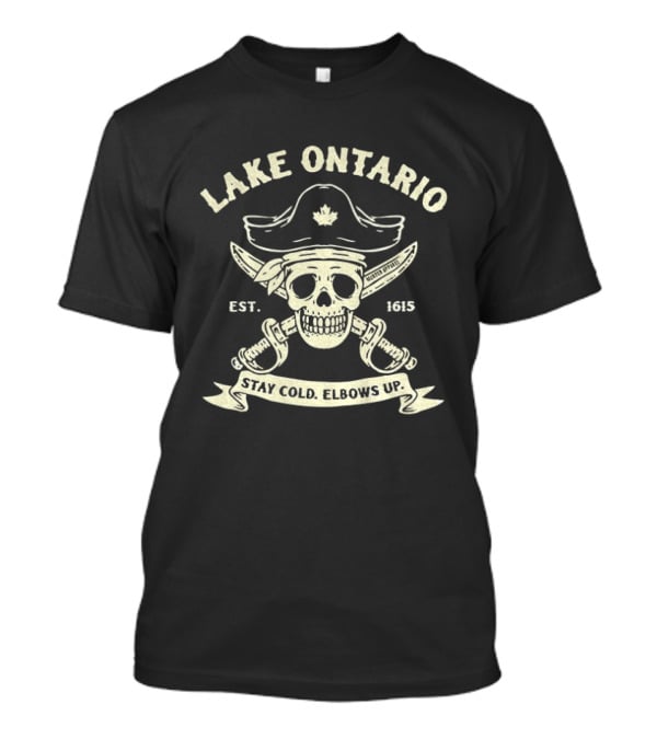 Lake Ontario Skull Pirate Canada Maple Leaf Est 1615 Stay Cold Elbows Up T-Shirt