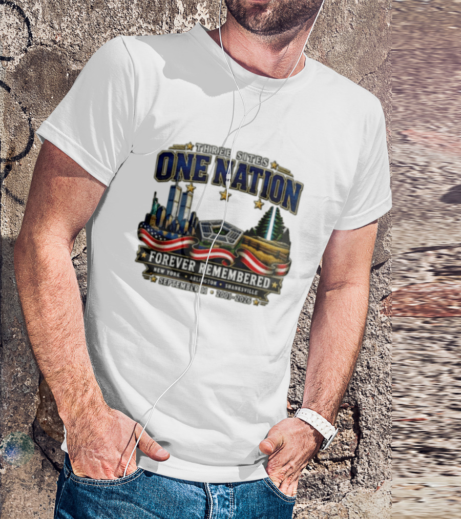 Three Sites One Nation Forever Remembered September 11 New York Arlington Shanksville 2001 2026 T-Shirt