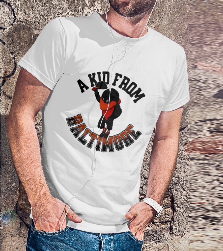 Baltimore Orioles The Oriole Bird A Kid From Baltimore T-Shirt