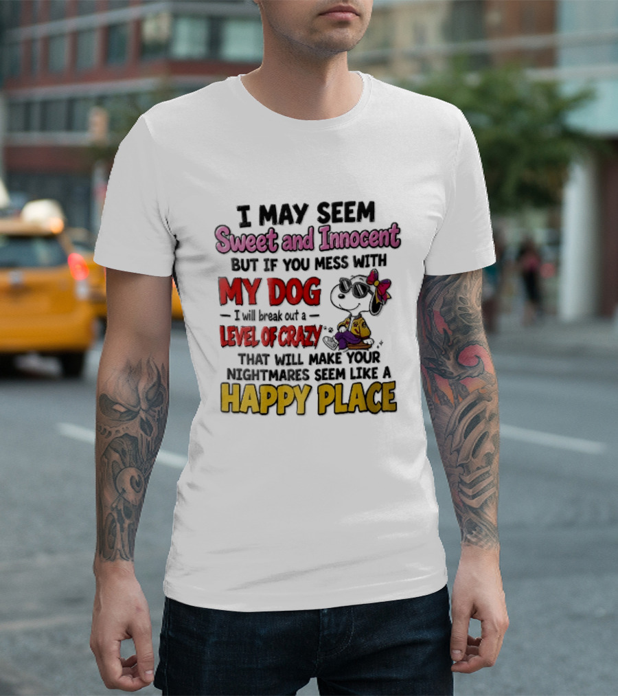 I May Seem Sweet And Innocent But If You Mess With My Dog Cartoon Beagle Sunglasses Bow Happy Place T-Shirt