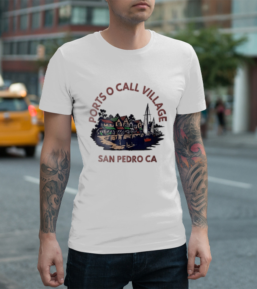 Ports O Call Village San Pedro CA Waterfront Harbor Sailboat Buildings T-Shirt