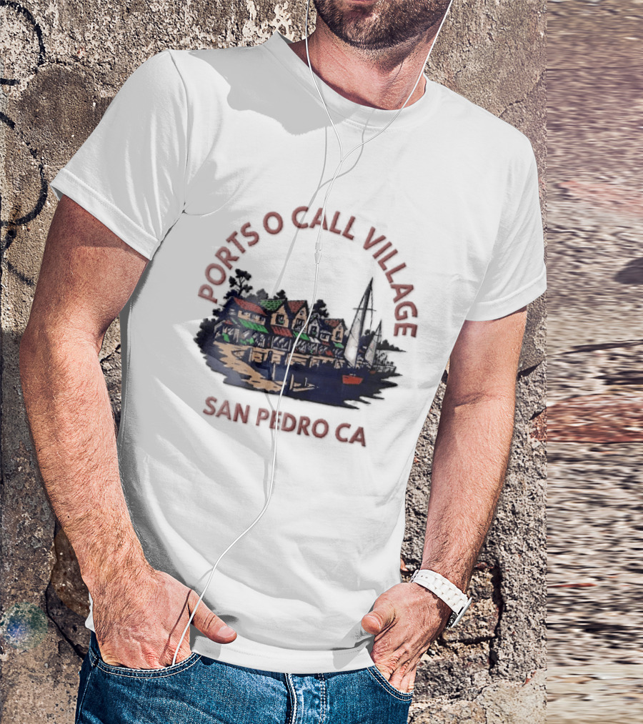Ports O Call Village San Pedro CA Waterfront Harbor Sailboat Buildings T-Shirt