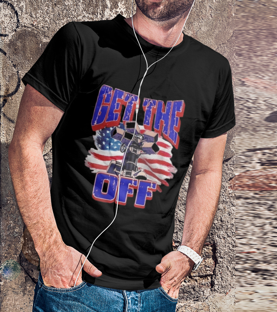Get The Off Distressed American Flag Surveillance Camera Turret T-Shirt
