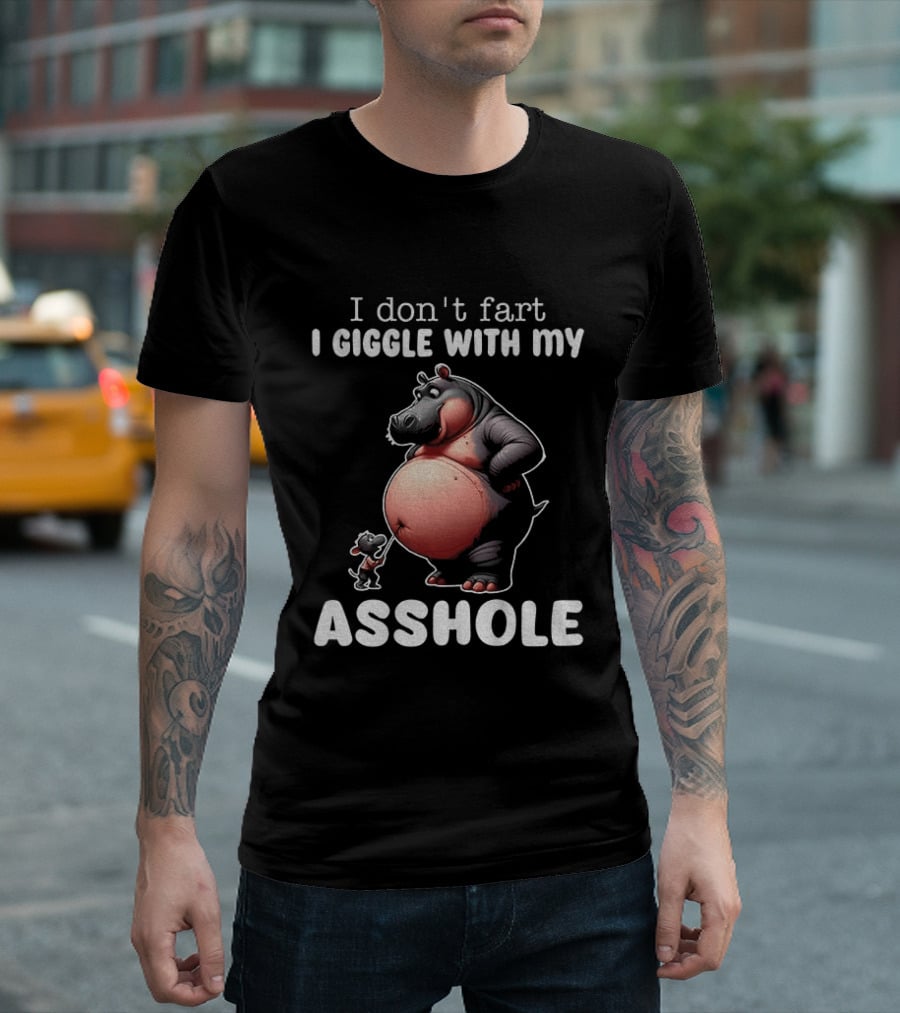 I Don't Fart I Giggle With My Asshole Hippo And Mouse Humorous T-Shirt