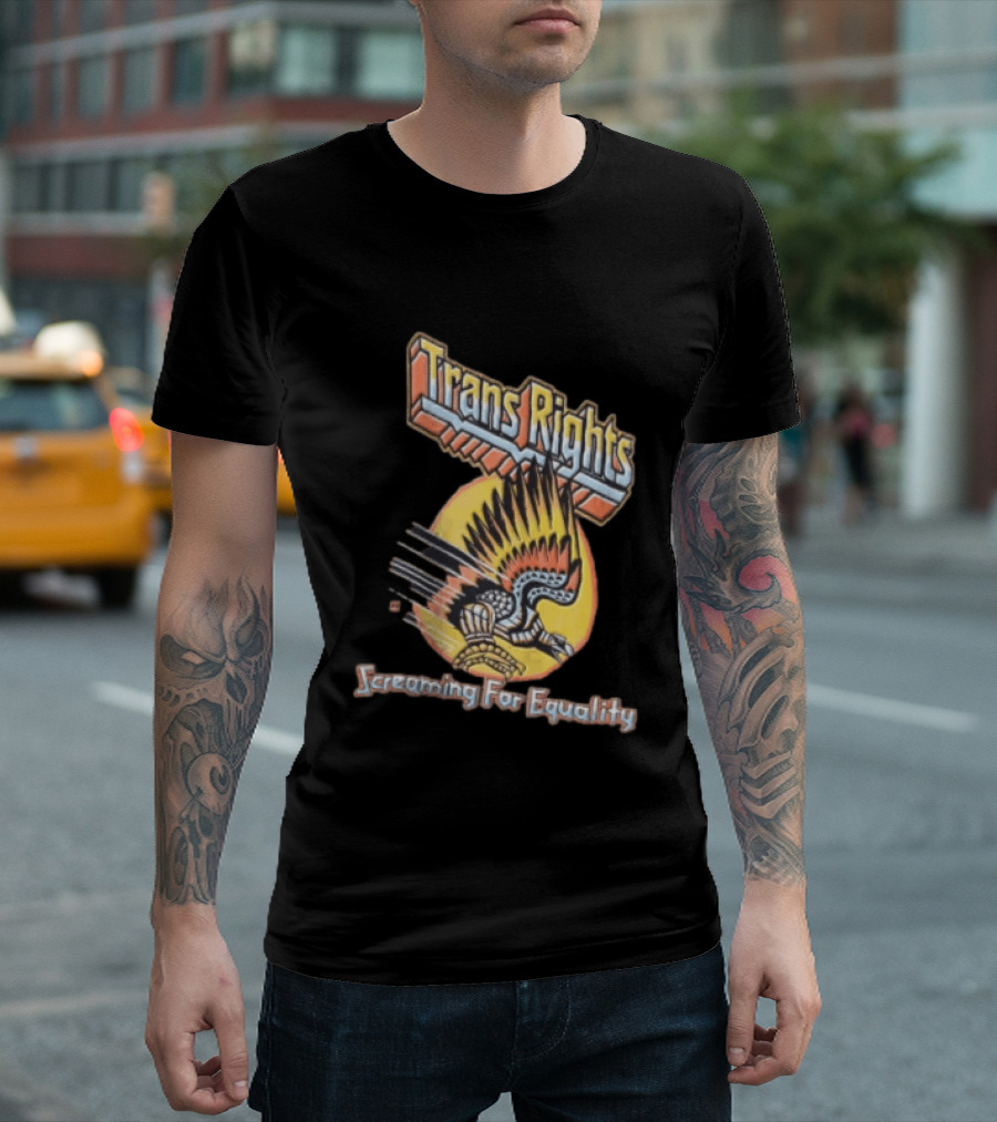 Trans Rights Screaming For Equality Boss Dog Flying Mechanical Eagle T-Shirt