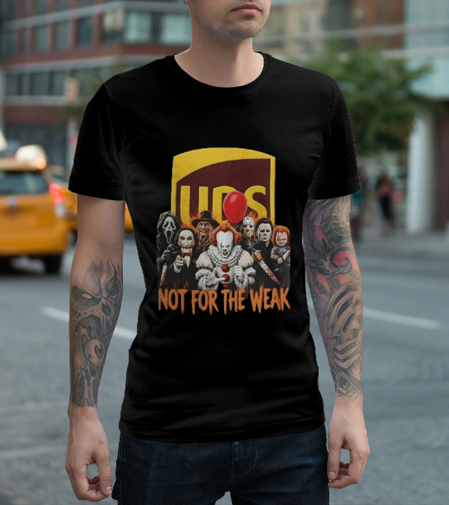UPS Not For The Weak Pennywise Ghostface Freddy Krueger Michael Myers Jason Voorhees Horror Villains Red Balloon T-Shirt