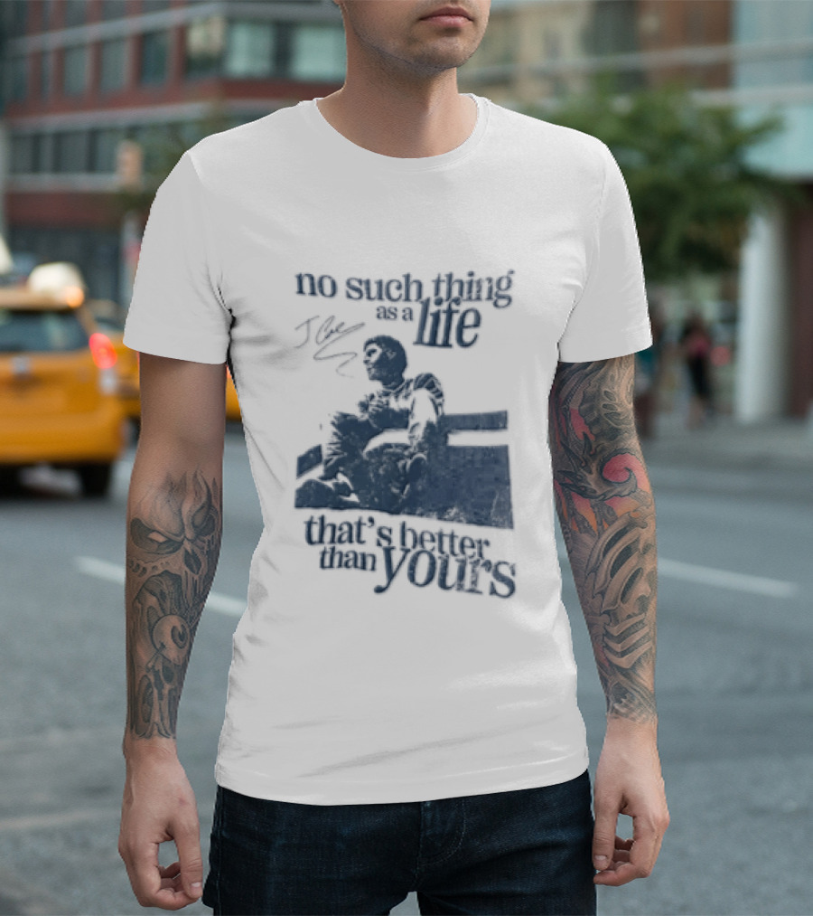 No Such Thing As A Life That's Better Than Yours J Cole Sitting On Roof T-Shirt