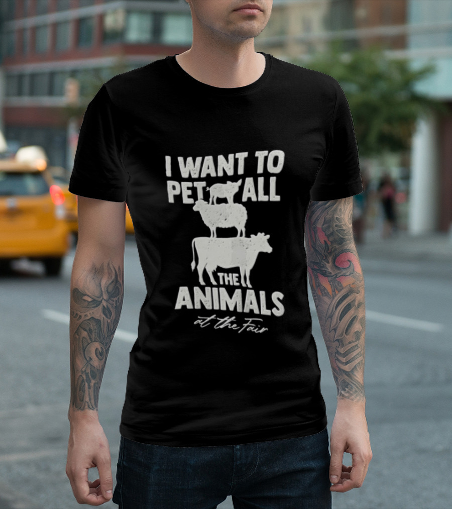 I Want To Pet All The Animals At Fair Stacked Pig Sheep Cow T-Shirt