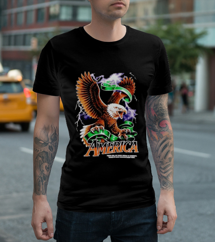 America Under God We Stand United In Strength Guided By Faith Through Every Trial Eagle T-Shirt
