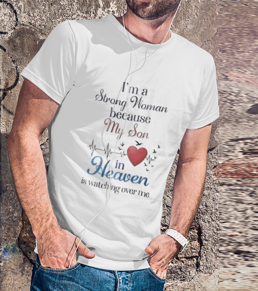 I'm A Strong Woman Because My Son In Heaven Red Heart Heartbeat Birds T-Shirt