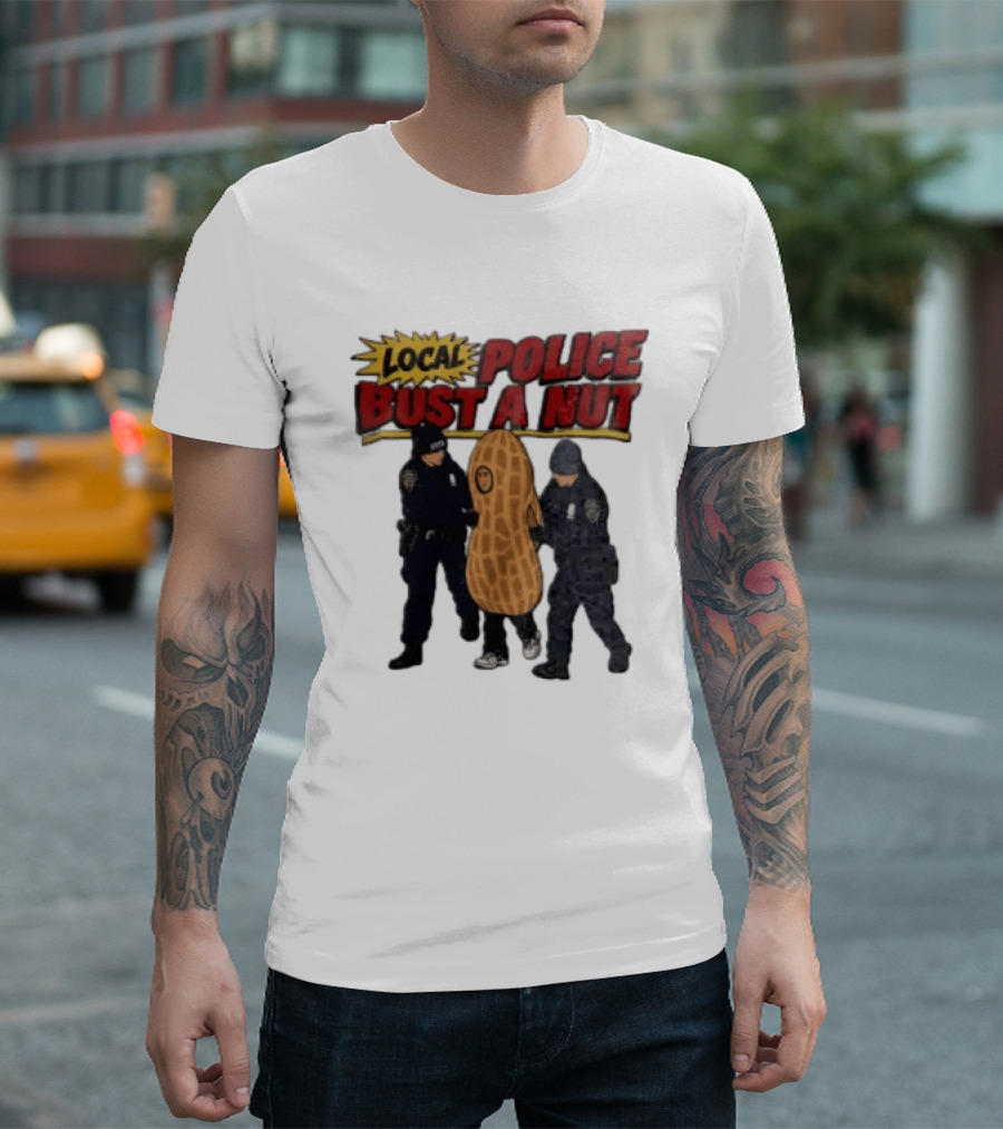Local Police Bust A Nut Cartoon NYPD Officers Arresting Peanut T-Shirt
