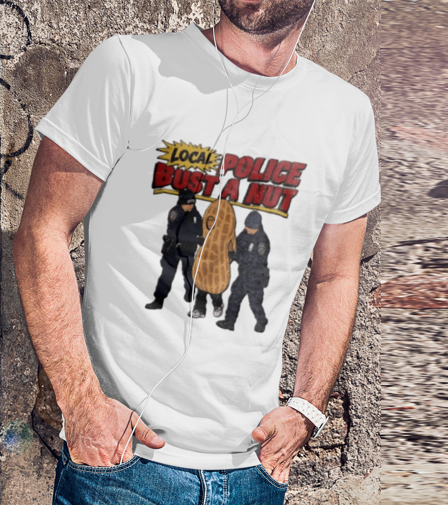 Local Police Bust A Nut Cartoon NYPD Officers Arresting Peanut T-Shirt