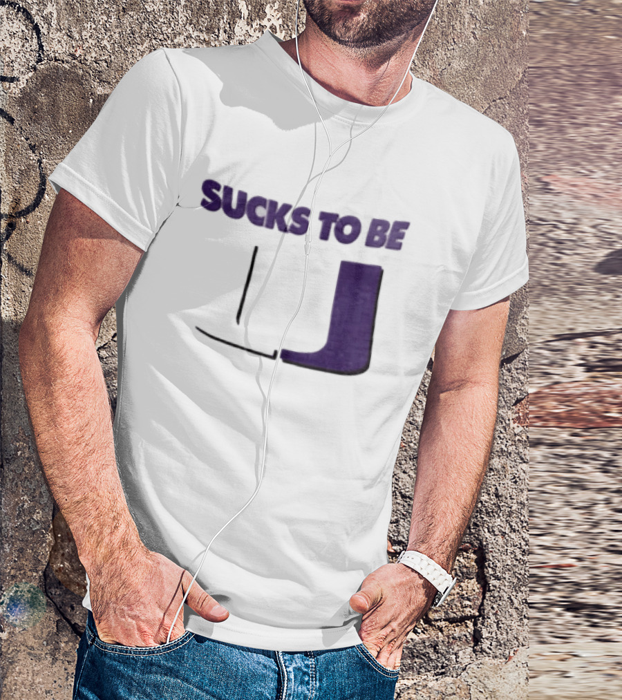 Sucks To Be U Clemson Football U Letter T-Shirt