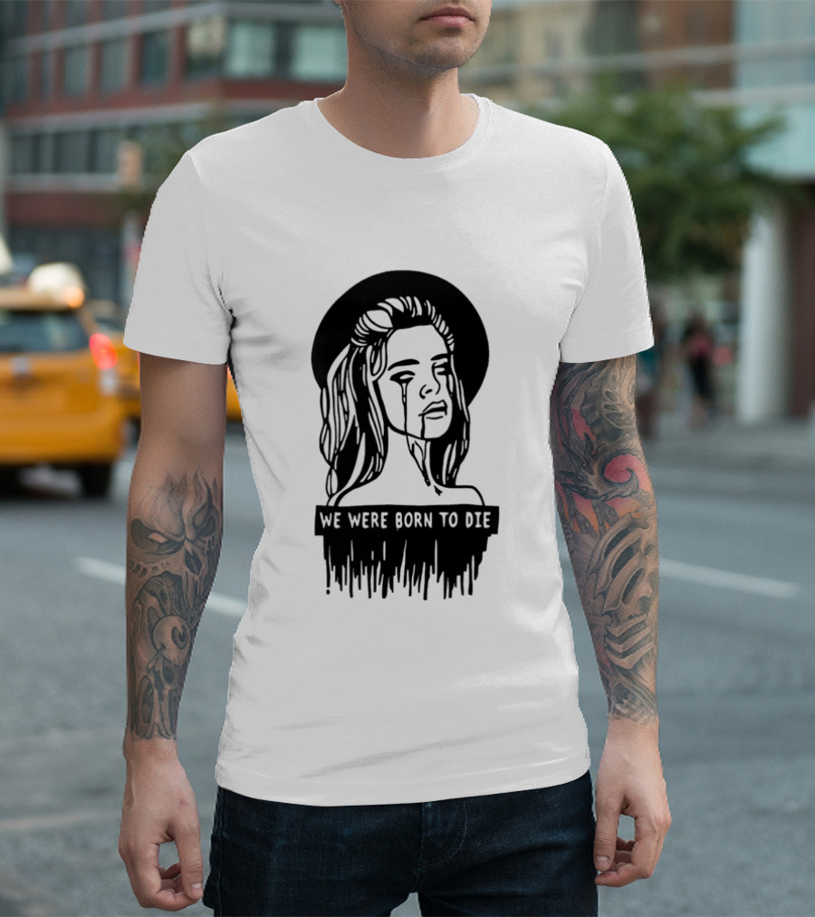 We Were Born To Die Crying Woman Halo Dripping Tears T-Shirt