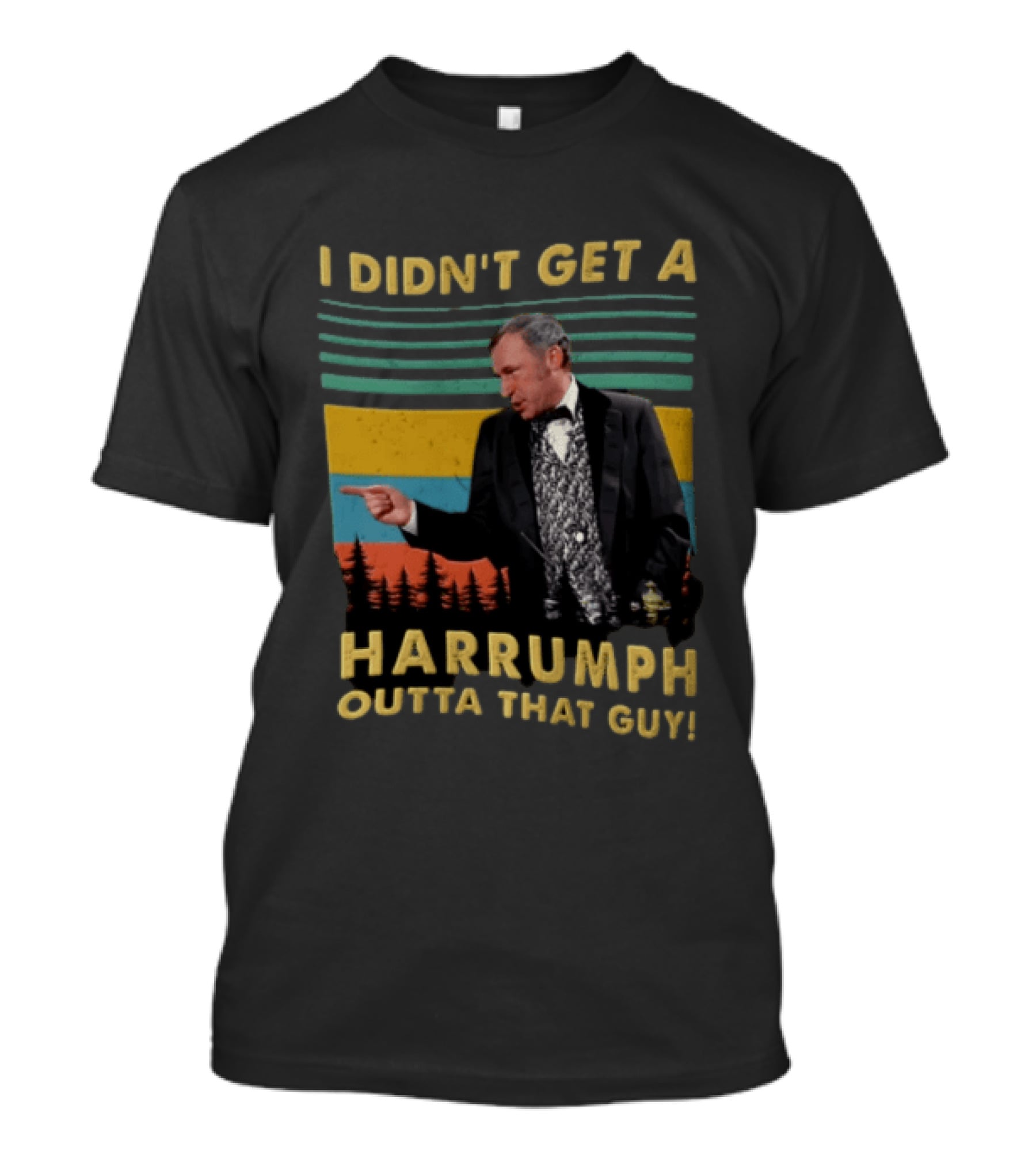 I Didn't Get A Harrumph Outta That Guy Mel Brooks William J Le Petomane Sunset Stripes Trees T-Shirt