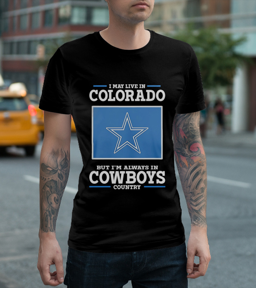 Colorado Resident Dedicated To Cowboys Country With Iconic Star T-Shirt