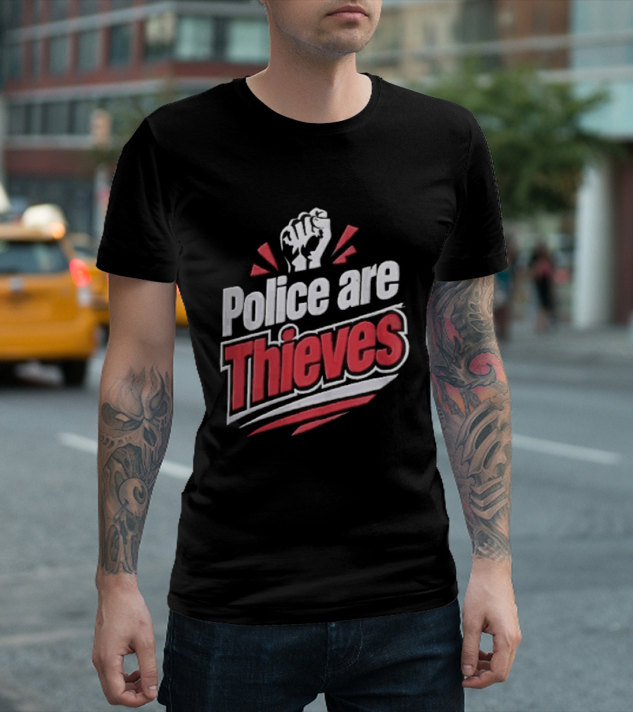 Police Are Thieves Raised Clenched Fist Red Action Rays T-Shirt