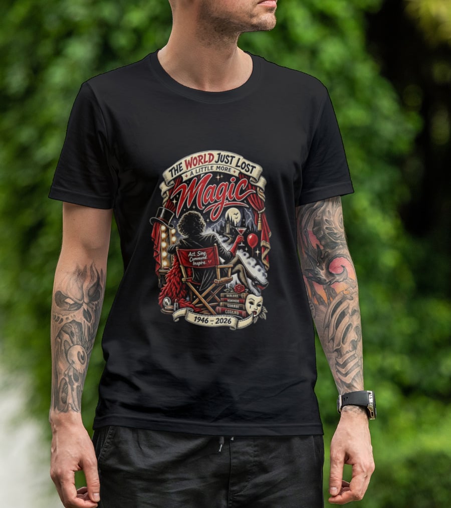 The World Just Lost A Little More Magic Tim Curry Act Sing Command Inspire Iconic Legend 1946 2026 T-Shirt