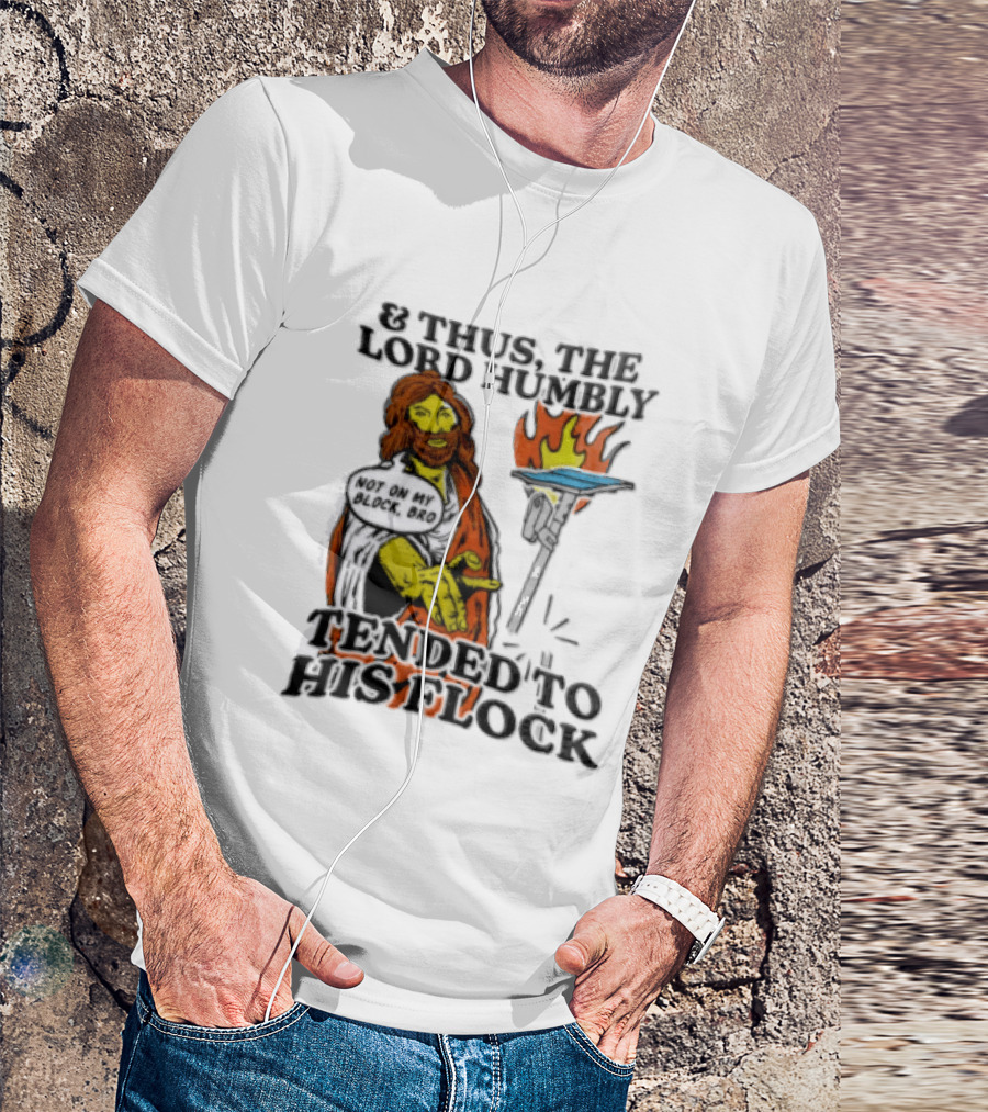 And Thus The Lord Humbly Tended To His Flock Not On My Block Bro Jesus Cartoon Flames T-Shirt