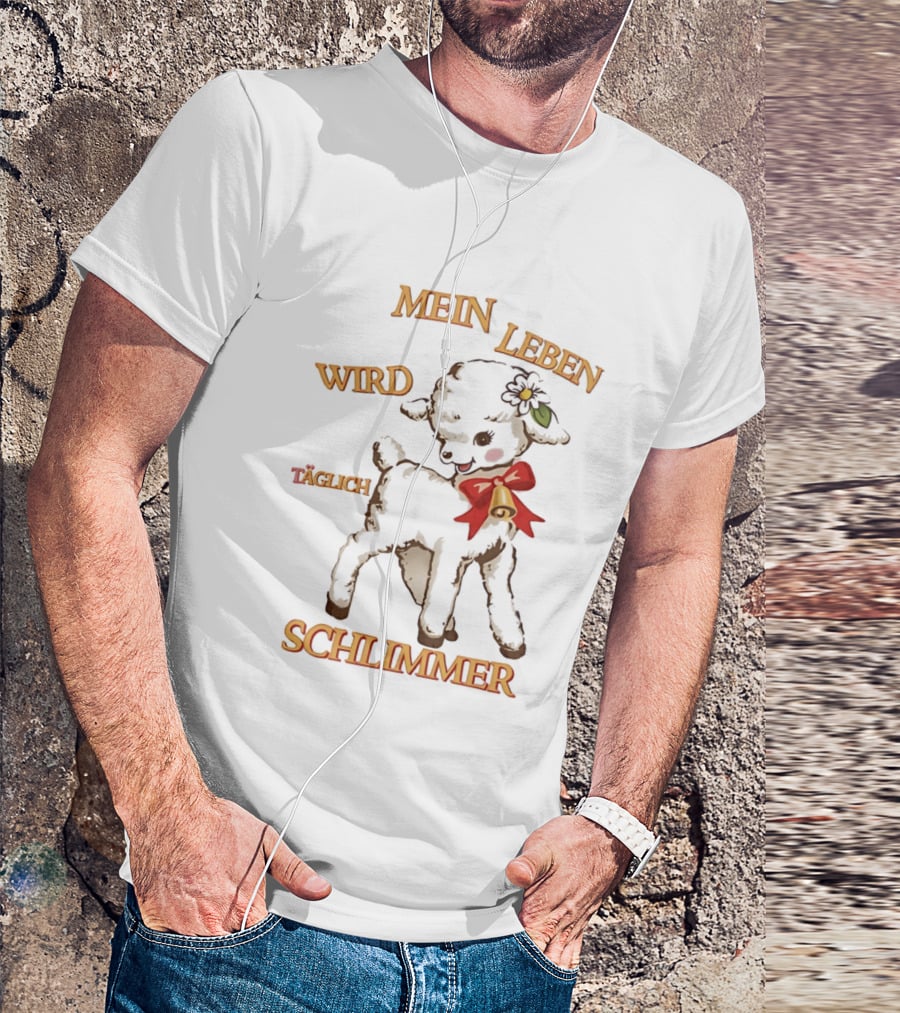 Mein Leben Wird Täglich Schlimmer Süßes Lamm Mit Glocke Und Blume T-Shirt