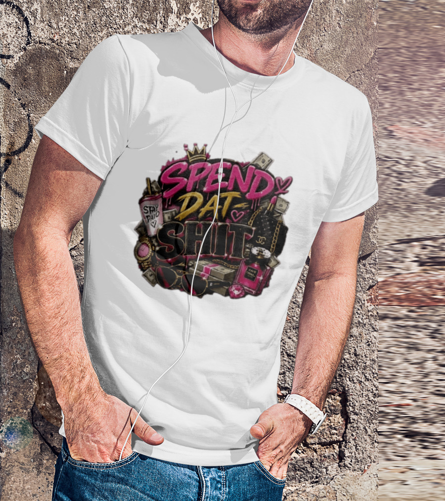 Spend Dat Shit Stay Paid Luxury Money Perfume Fashion Sunglasses T-Shirt