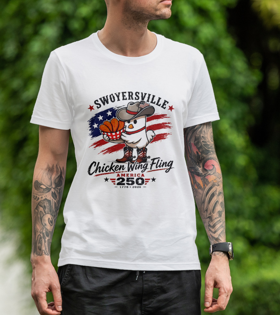 Swoyersville Chicken Wing Fling America 250 Cowboy Chicken 1776 2026 Stars And Stripes T-Shirt