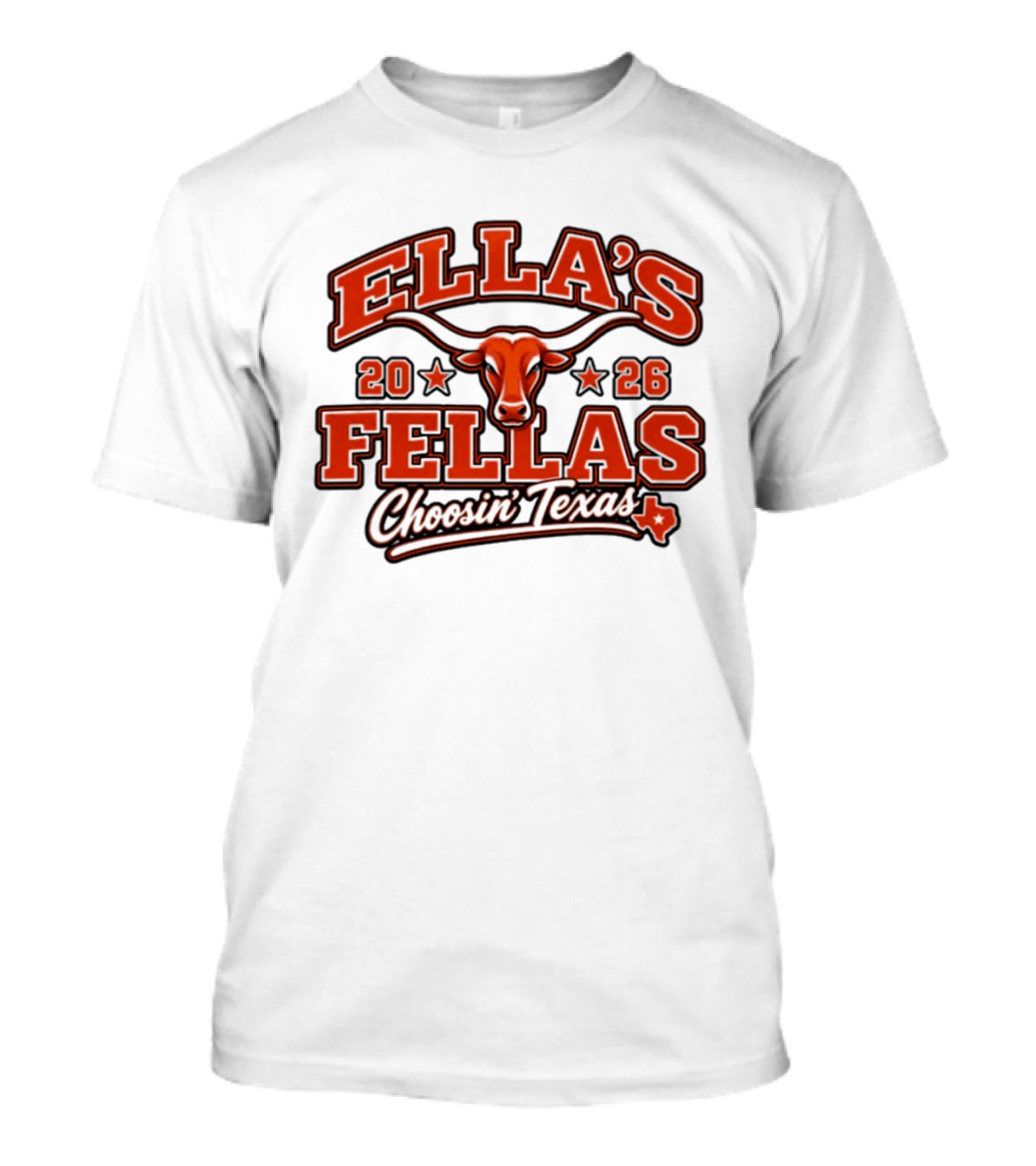 Ella's Fellas 2026 Choosin' Texas Longhorns Iconic Texan Spirit T-Shirt