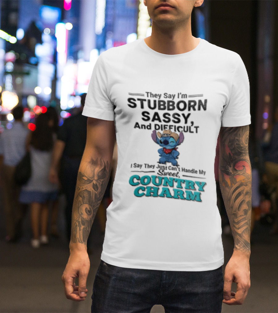 They Say I'm Stubborn Sassy And Difficult Can't Handle My Country Charm Stitch Winking Cowboy T-Shirt