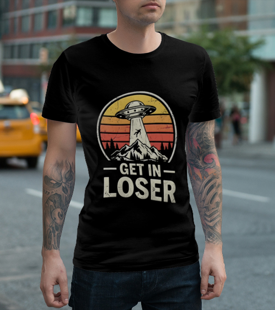 Get In Loser UFO Tractor Beam Mountains Retro Vintage Aesthetic T-Shirt