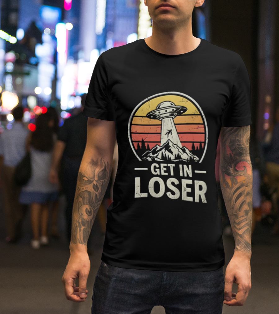 Get In Loser UFO Tractor Beam Mountains Retro Vintage Aesthetic T-Shirt