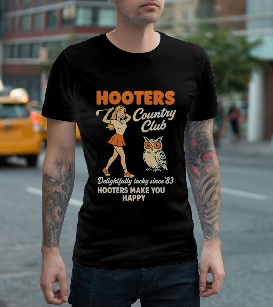 Hooters Country Club Delightfully Tacky Since 83 Female Golfer Owl Make You Happy T-Shirt