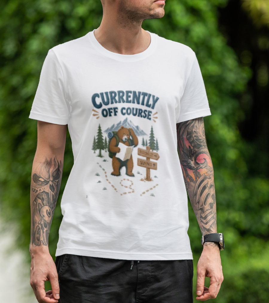 Currently Off Course Bear With Map And Signpost Adventure T-Shirt