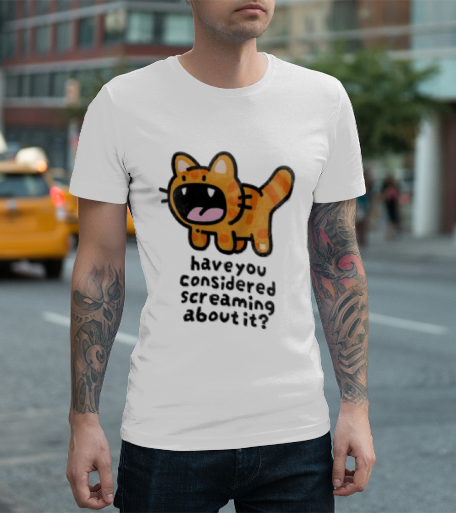 Have You Considered Screaming About It Cartoon Orange Tabby Cat Open Mouth Wide T-Shirt