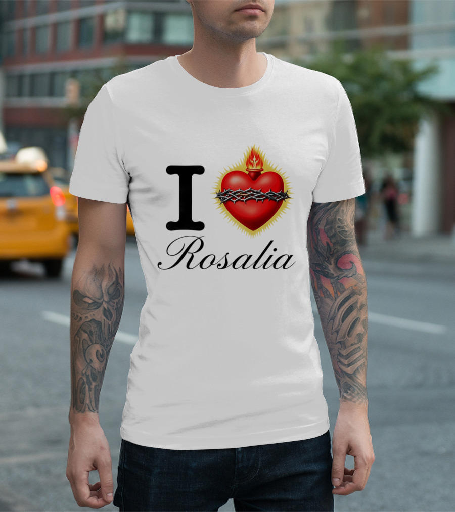 I Love Rosalia Sacred Heart Design With Crown Of Thorns And Flame T-Shirt