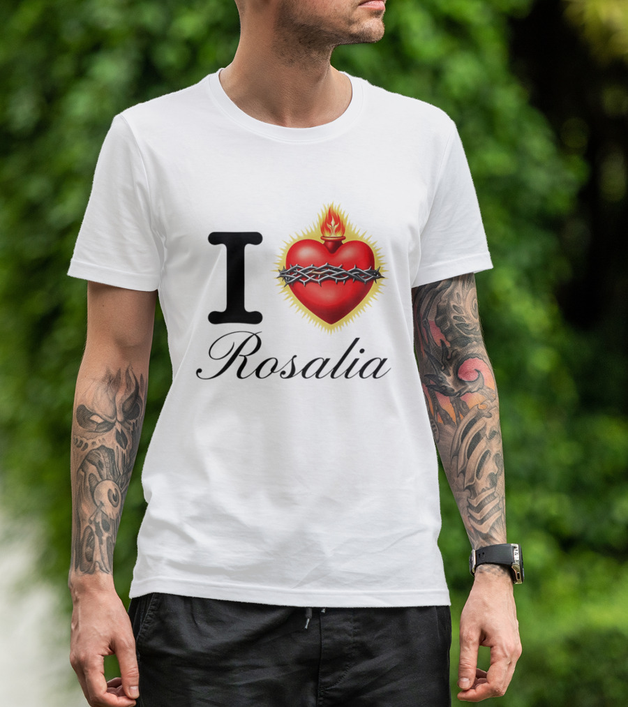 I Love Rosalia Sacred Heart Design With Crown Of Thorns And Flame T-Shirt
