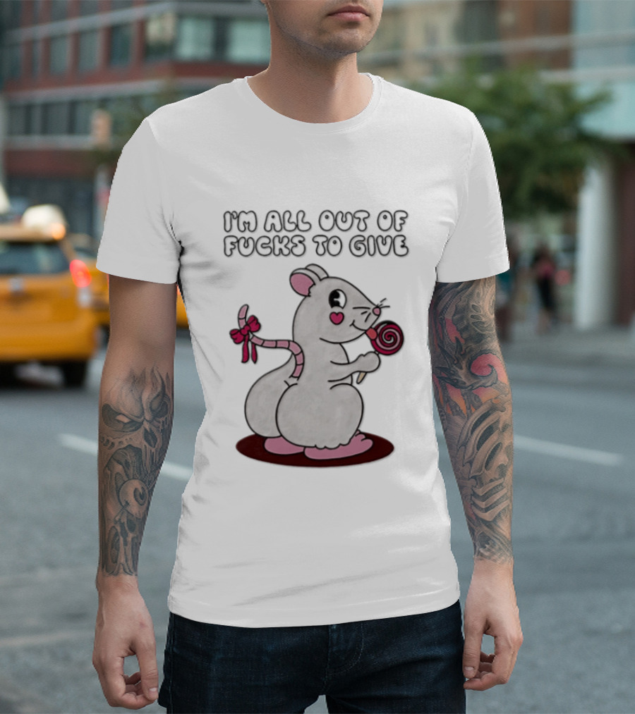 I'm All Out Of Fucks To Give Mouse Holding Lollipop T-Shirt