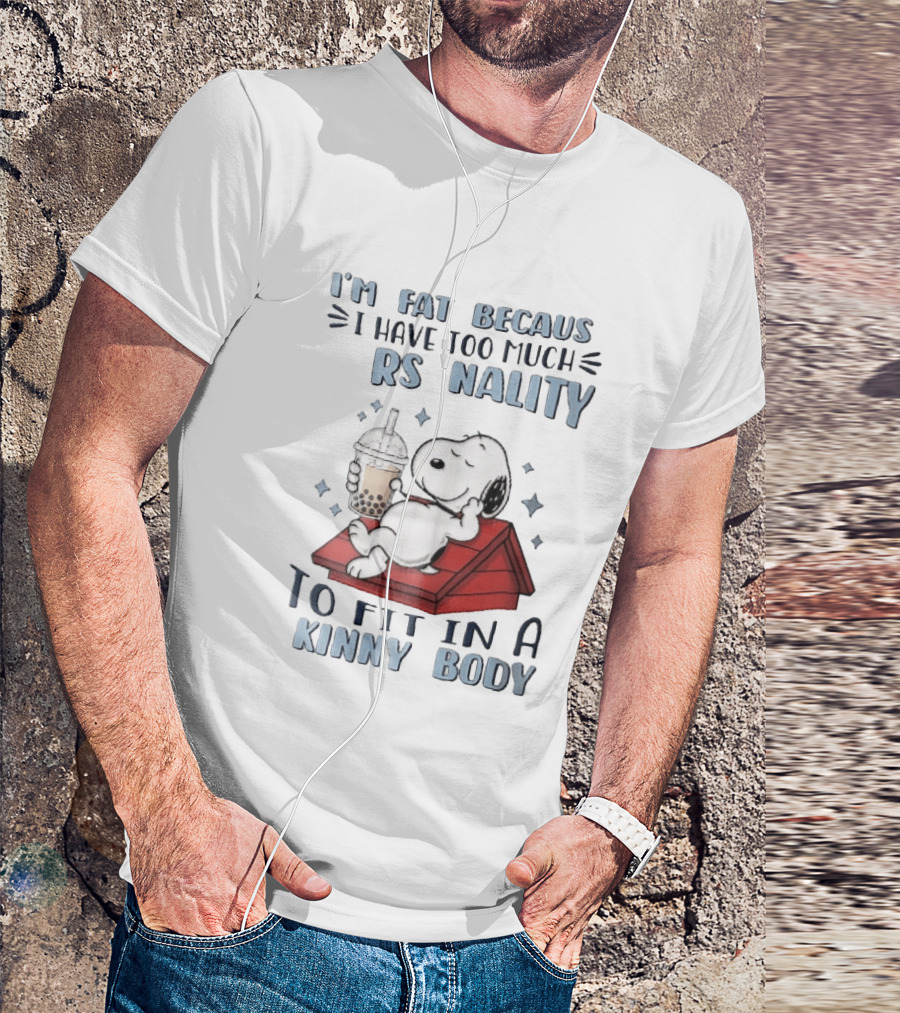 I'm Fat Because I Have Too Much Personality Snoopy Red Doghouse Bubble Tea T-Shirt