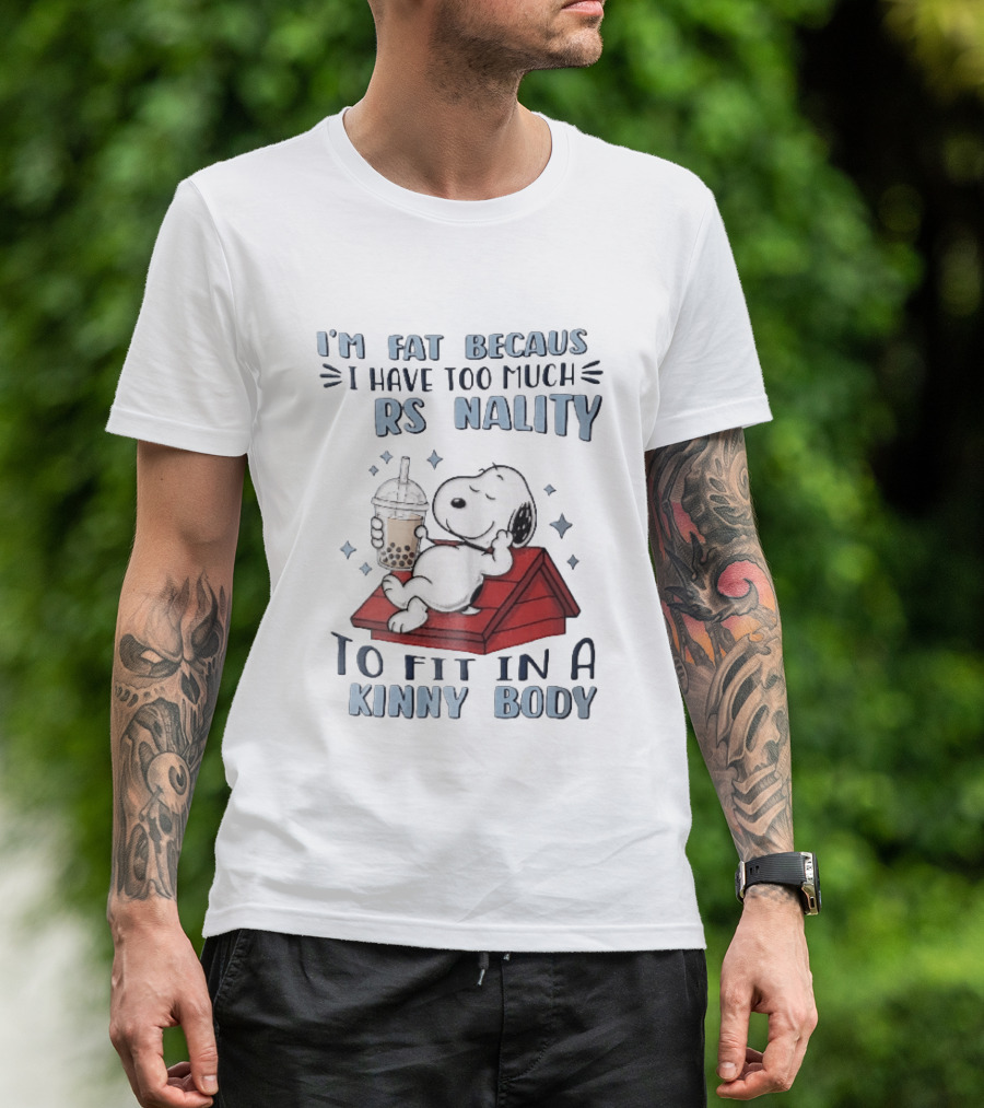 I'm Fat Because I Have Too Much Personality Snoopy Red Doghouse Bubble Tea T-Shirt